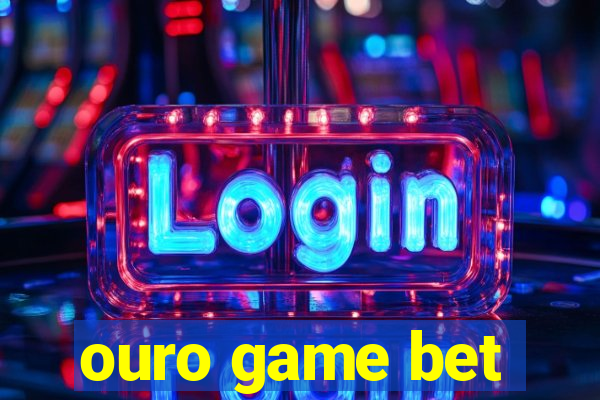 ouro game bet